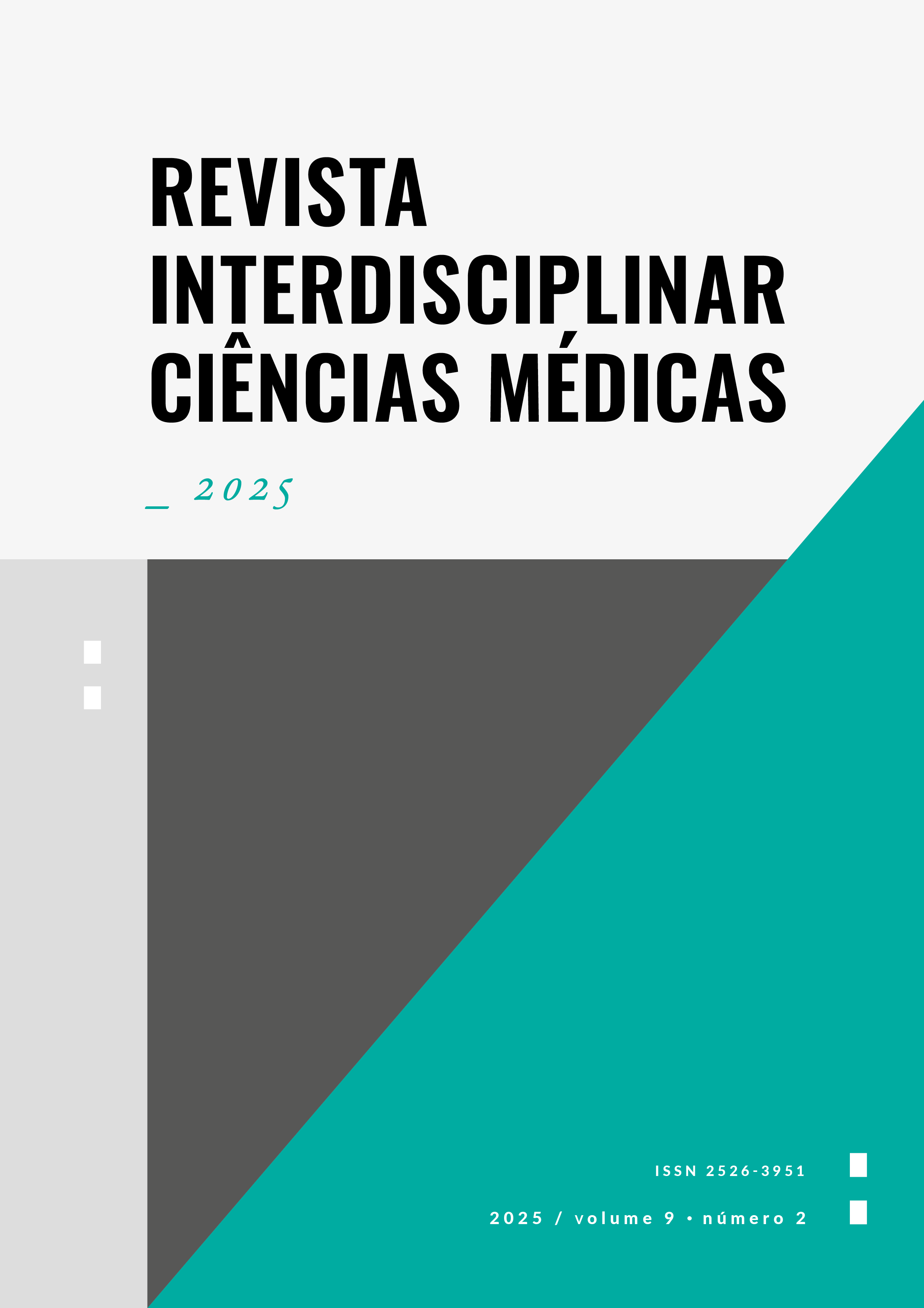 					View Vol. 9 No. 2 (2025): REVISTA INTERDISCIPLINAR CIÊNCIAS MÉDICAS
				